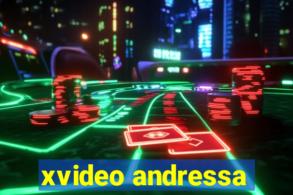 xvideo andressa